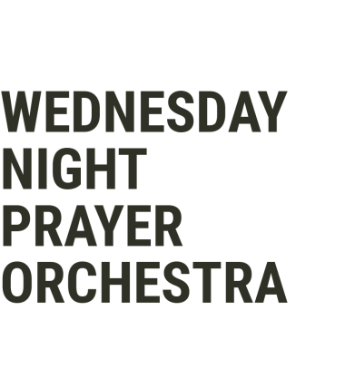 Wednesday Night Prayer Orchestra